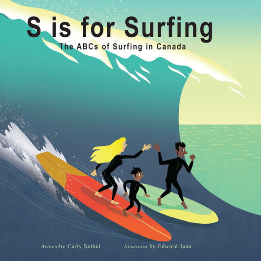 S is for Surfing - The ABCs of Surfing in Canada Book